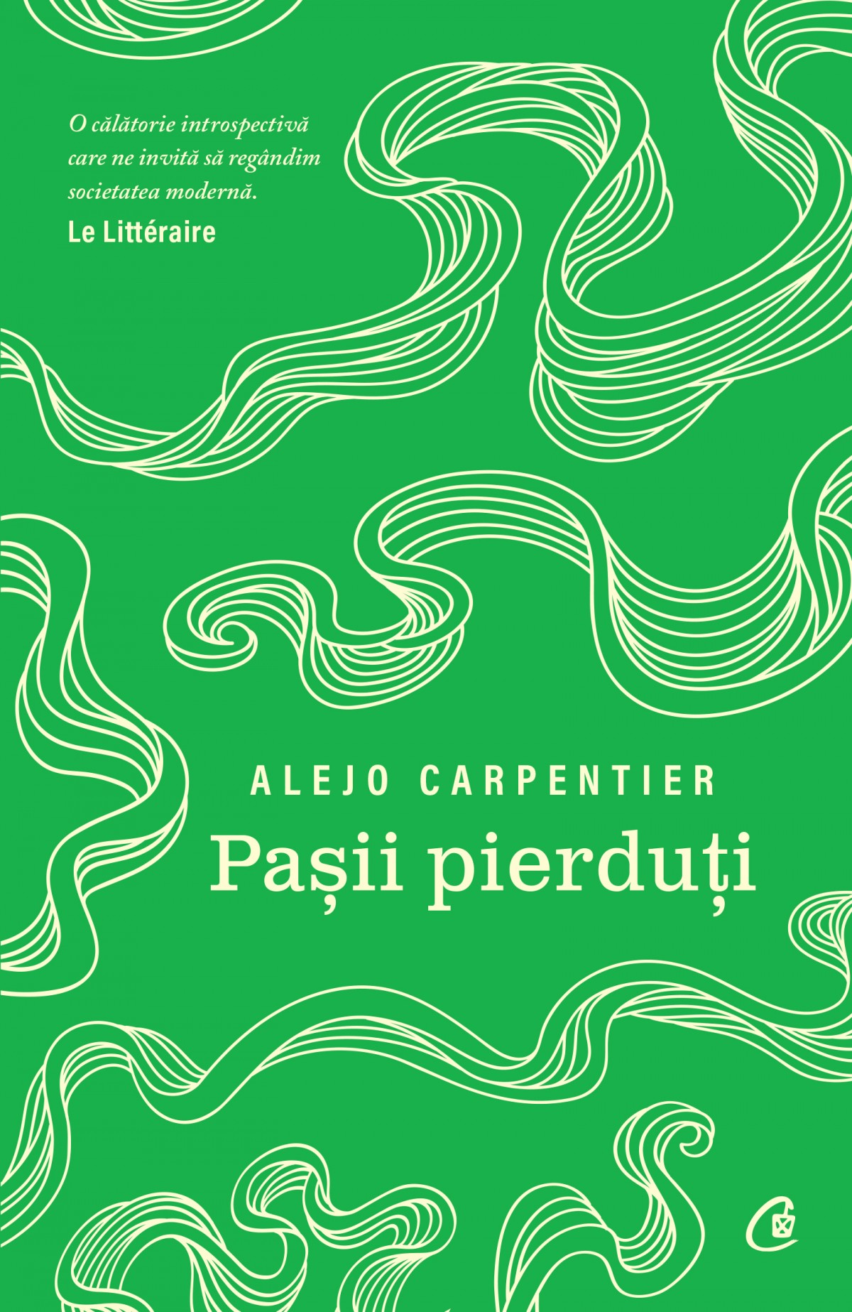 Carte Pasii pierduti autor Alejo Carpentier editura Curtea Veche Publishing