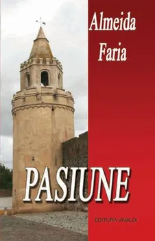 Carte Pasiune/Almeida Faria editura Vivaldi