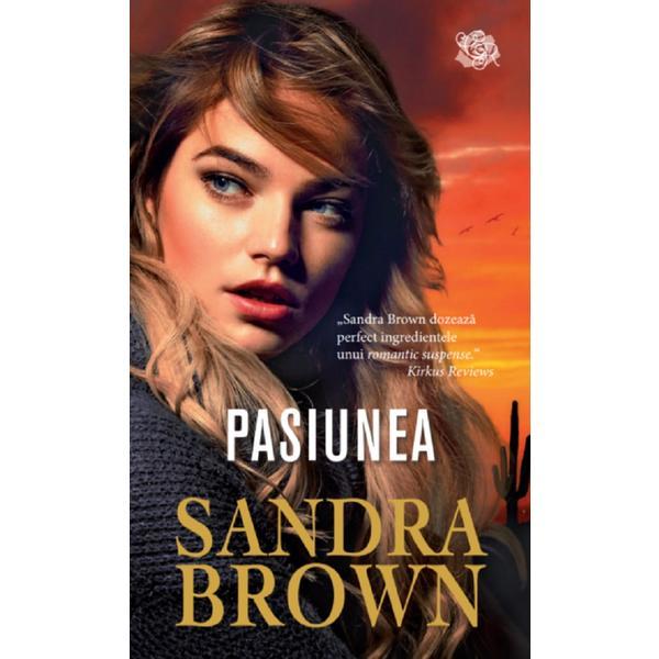 Carte Pasiunea - Sandra Brown