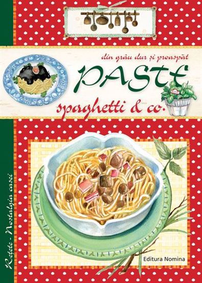 Carte Pastele Spaghetele & CO editura Nomina