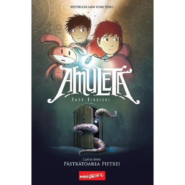 Carte Pastratoarea pietrei. Seria Amuleta Cartea 1 - Kazu Kibuishi