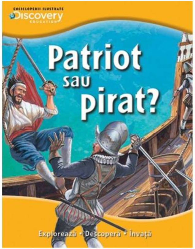 Carte Patriot sau pirat? Colecția Discovery editura Litera