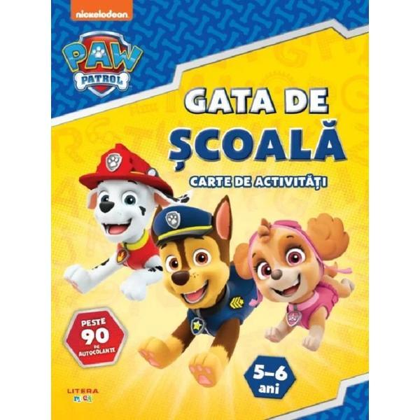 Carte Patrula Catelusilor. Gata de scoala. Carte de activitati 5-6 ani