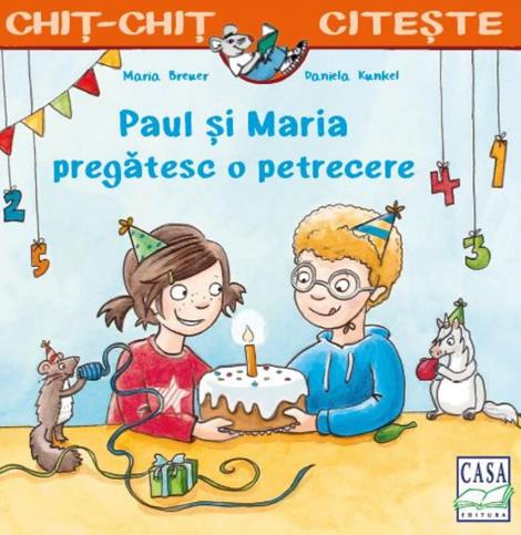 Carte Paul si Maria pregatesc o petrecere editura Casa