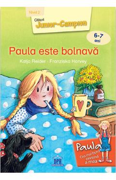 Carte Paula este bolnava 6-7 ani - Katja Reider editura Katja Reider