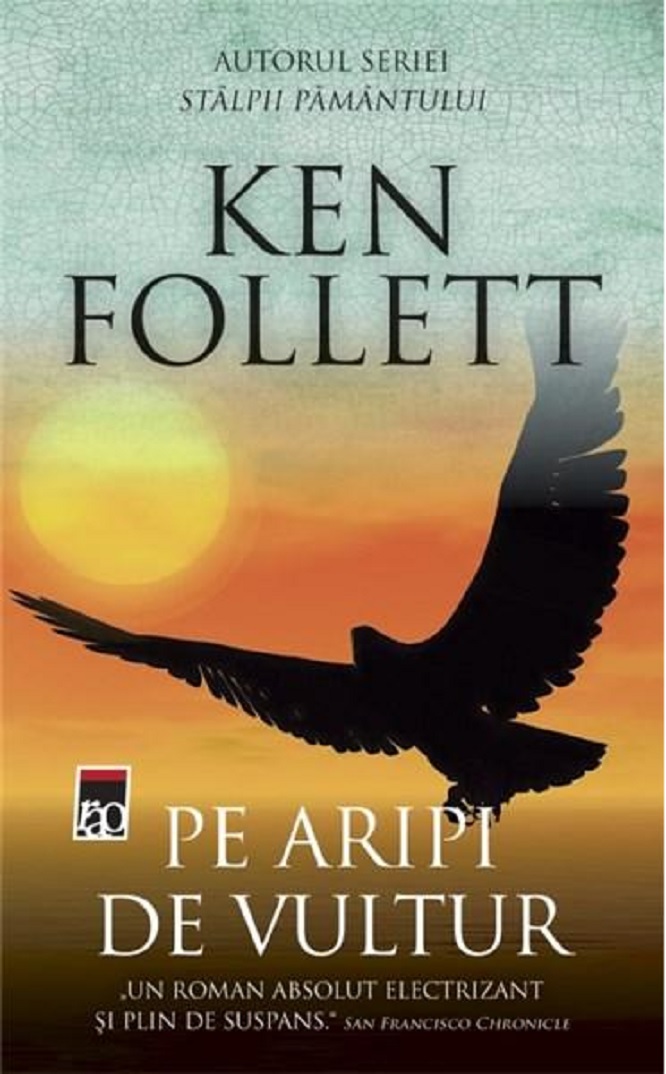 Carte Pe aripi de vultur autor Ken Follett editura RAO