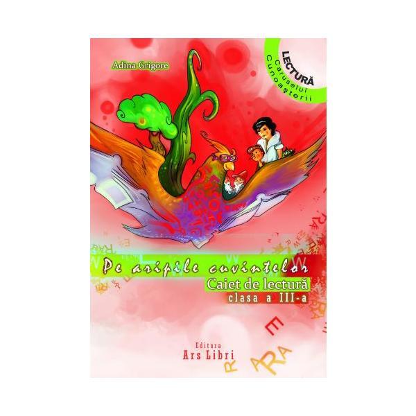 Carte Pe aripile cuvintelor - Clasa 3 - Ed. 2017 - Adina Grigore