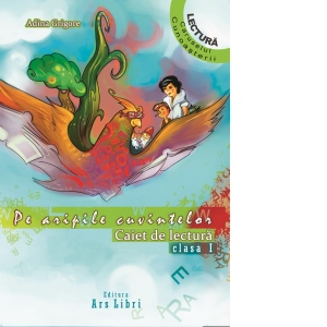 Carte Pe aripile cuvintelor. Caiet de lectura Clasa I