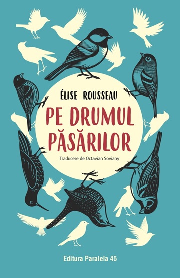 Carte Pe drumul păsărilor editura Paralela 45