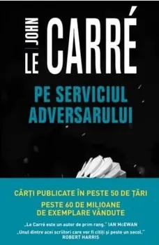 Carte Pe serviciul adversarului/John le Carre editura Litera