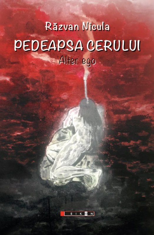 Carte Pedeapsa cerului autor Razvan Nicula editura Eikon
