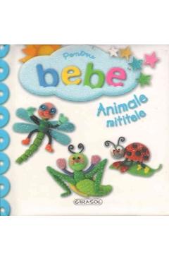 Carte Pentru Bebe - Animale mititele editura -