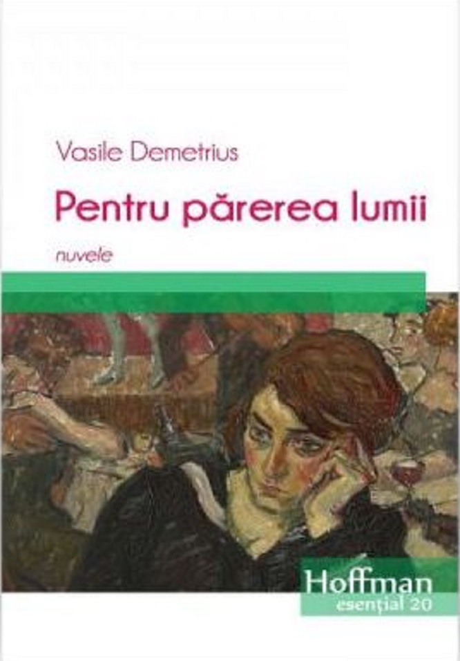 Carte Pentru parerea lumii autor Vasile Demetrius editura Hoffman
