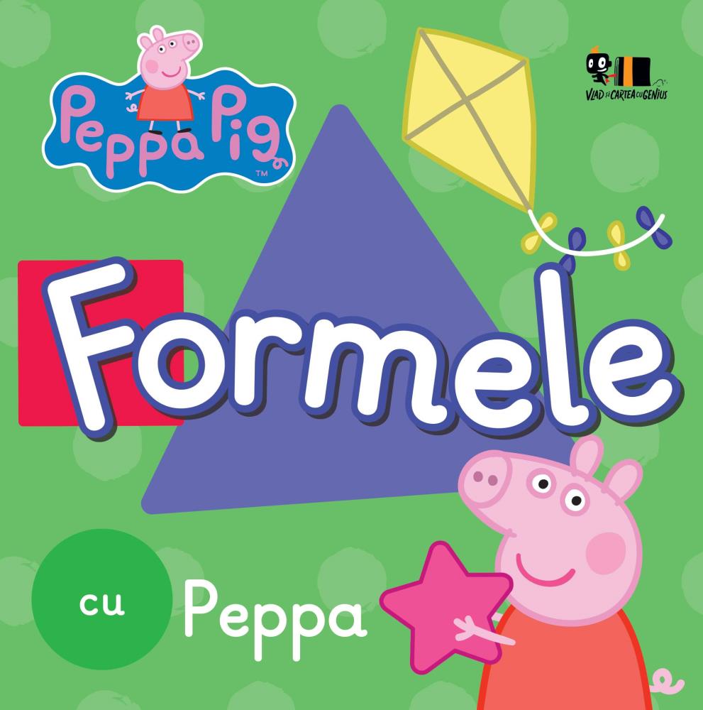 Carte Peppa Pig: Formele cu Peppa editura Grupul Art