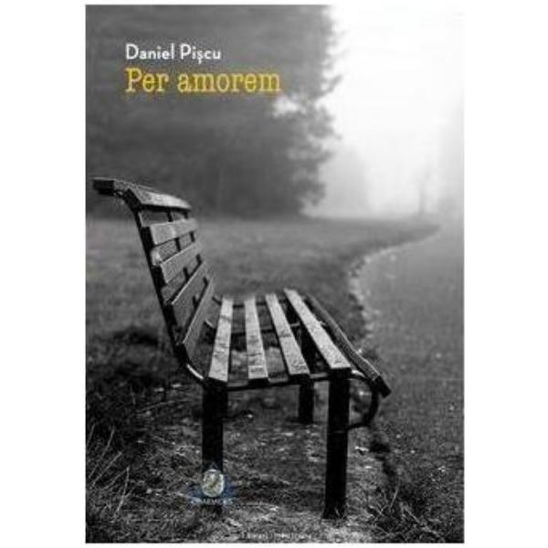 Carte Per amorem - Daniel Piscu