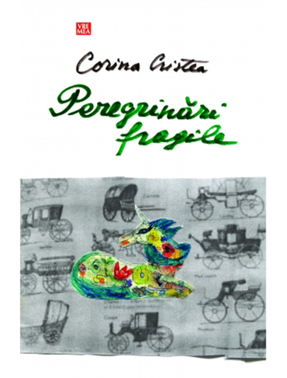 Carte Peregrinari fragile autor Corina Cristea editura Vremea