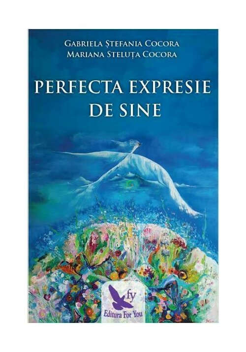 Carte Perfecta expresie de Sine editura For You