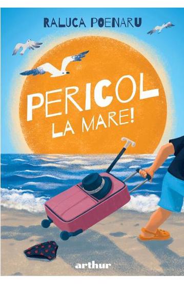 Carte Pericol la mare! Seria Pericol Vol.3 editura Grupul Art