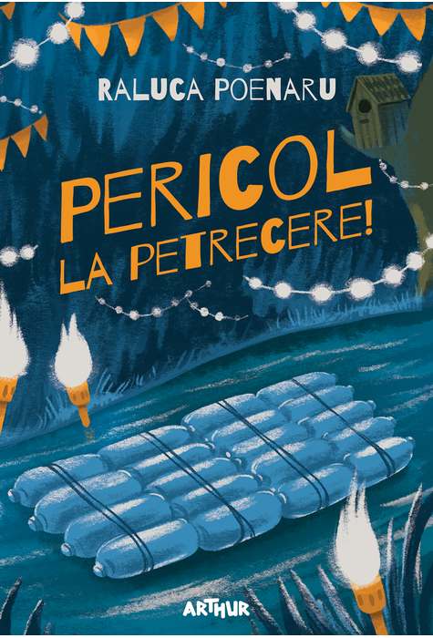 Carte Pericol la petrecere! autor Raluca Poenaru editura Arthur