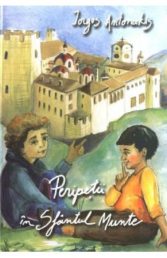 Carte Peripetii in Sfantul Munte - Iorgos Antonakis editura Iorgos Antonakis