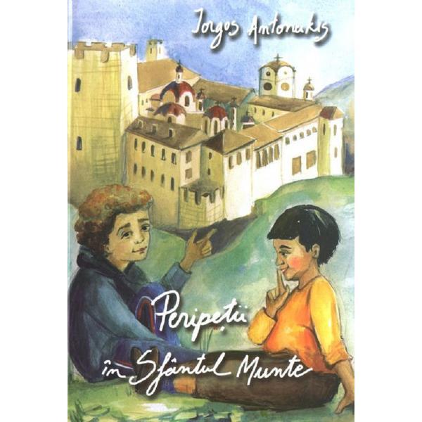 Carte Peripetii in Sfantul Munte - Iorgos Antonakis