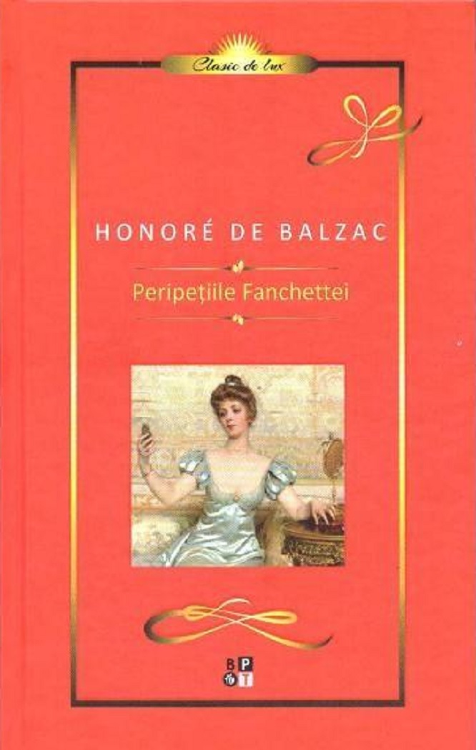 Carte Peripetiile Fanchettei autor Honore de Balzac editura Minerva