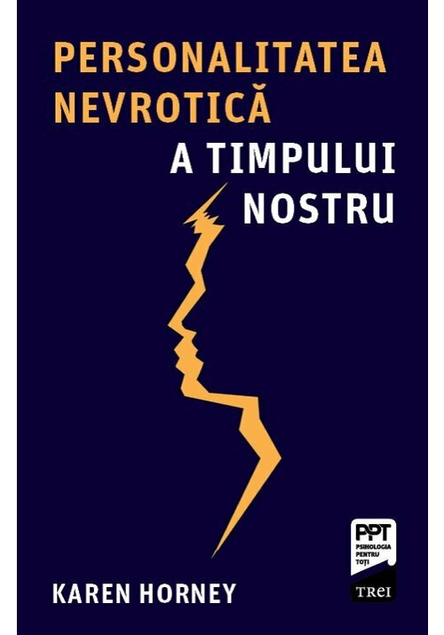 Carte Personalitatea nevrotica a timpului nostru editura Trei