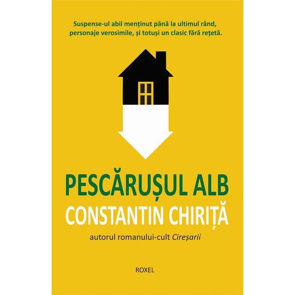 Carte Pescarusul alb - Constantin Chirita