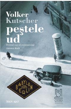 Carte Pestele ud - Volker Kutscher editura Volker Kutscher