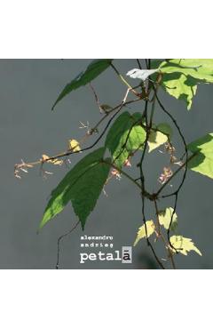 Carte Petala - Alexandru Andries editura Alexandru Andries