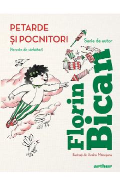 Carte Petarde si pocnitori. Poveste de sarbatori - Florin Bican editura Florin Bican