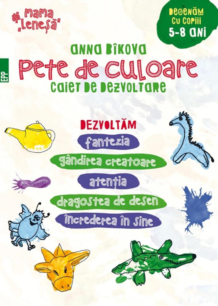Carte Pete de culoare. caiet de dezvoltare. Desenam cu copiii - 5-8 ani editura Paralela 45