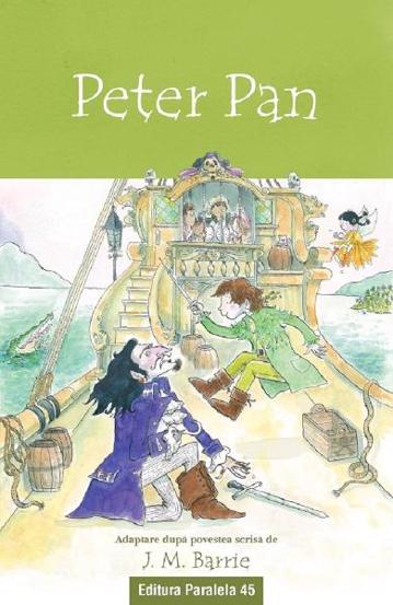 Carte Peter Pan. Text adaptat editura Paralela 45
