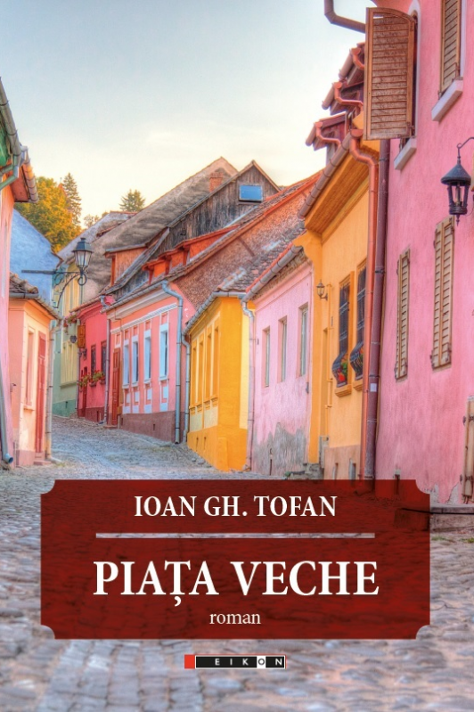 Carte Piata veche autor Ioan Gh. Tofan editura Eikon