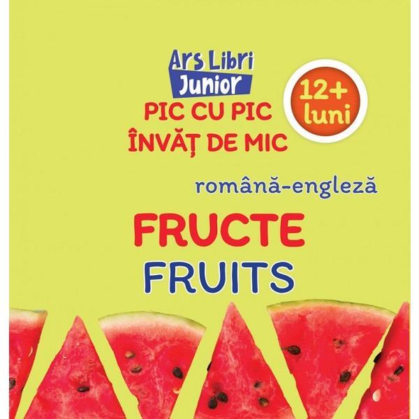 Carte Pic cu Pic Invat de Mic: Fructe. Fruits ( Ed. Bilingva Romana-engleza) 12 Luni+
