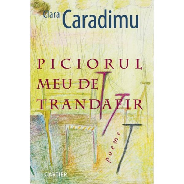 Carte Piciorul meu de trandafir - Clara Caradimu