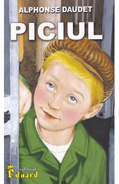 Carte Piciul - Alphonse Daudet editura Alphonse Daudet