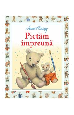 Carte Pictam impreuna - Jane Hissey editura Jane Hissey
