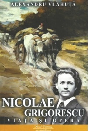 Carte Pictorul Nicolae Grigorescu editura Paul Editions