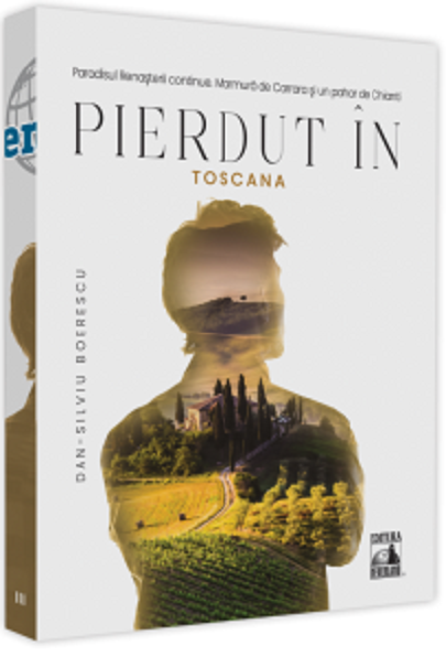 Carte Pierdut in Toscana autor Dan-Silviu Boerescu editura Neverland