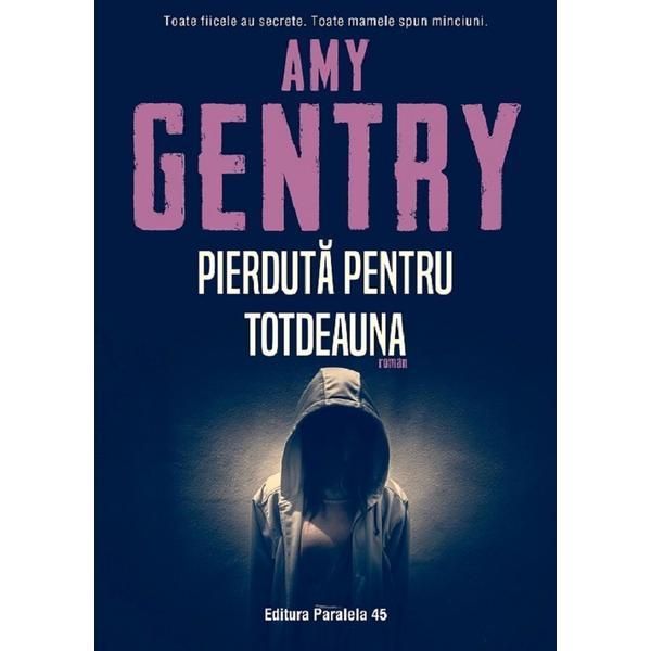 Carte Pierduta pentru totdeauna - amy gentry