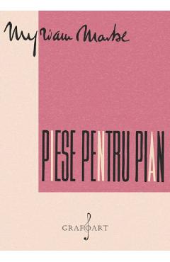 Carte Piese pentru pian - Myriam Marbe editura Myriam Marbe