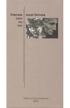 Carte Pietrele care nu tac - Ionel Simota editura Ionel Simota