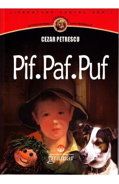 Carte Pif. Paf. Puf - Cezar Petrescu editura Cezar Petrescu