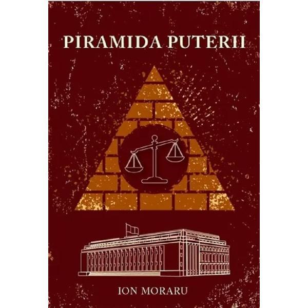 Carte Piramida Puterii - Ion Moraru