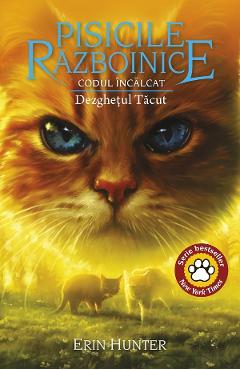 Carte Pisicile Razboinice Vol.38: Codul Incalcat. Dezghetul Tacut - Erin Hunter editura Erin Hunter