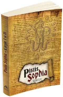 Carte Pistis Sophia. Cartile 1 si 2 editura Autor Anonim