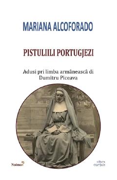Carte Pistuliili portugjezi - Mariana Alcoforado editura Mariana Alcoforado