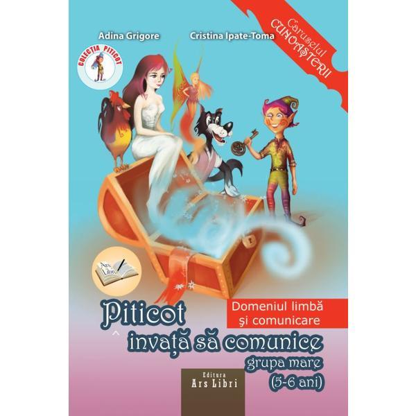 Carte Piticot invata sa comunice - Grupa Mare 5-6 ani - Adina Grigore