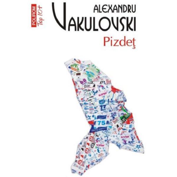 Carte Pizdet - Alexandru Vakulovski